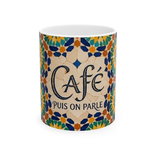 Mug "Café, Puis On Parle" – Design Zellij | Céramique Premium 11oz